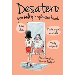 Desatero pro holky v nejlepších letech! [E-kniha]