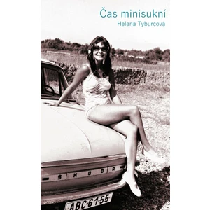 Čas minisukní - Helena Tyburcová - e-kniha