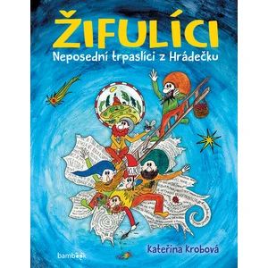 Žifulíci - Neposední trpaslíci z Hrádečku, Krobová Kateřina