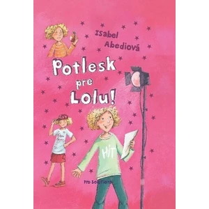 Potlesk pre Lolu! - Abedi Isabel, Henzeová Dagmar