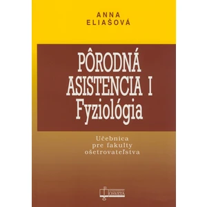 Pôrodná asistencia I Fyziológia -- Učebnica pre fakulty ošetrovateľstva