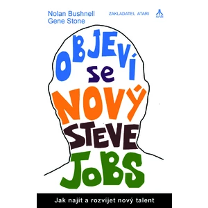 Objeví se nový Steve Jobs - Gene Stone, Bushnell Nolan