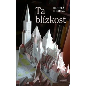 Ta blízkost - Hodrová Daniela