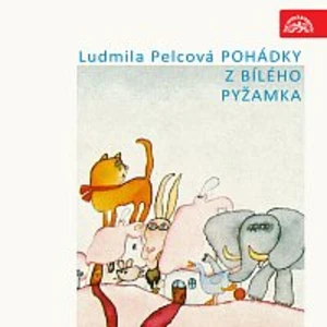 Pohádky z bílého pyžamka - Pelcová Ludmila [Audio-kniha ke stažení]