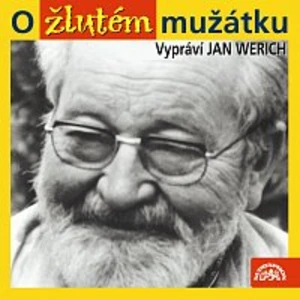 Jan Werich – Werich: O žlutém mužátku