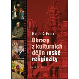 Obrazy z kulturních dějin ruské religiozity - Martin C. Putna