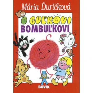 O Guľkovi Bombuľkovi - Ďuríčková Mária