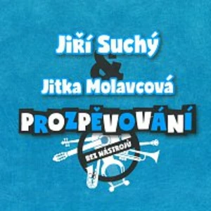 Jiří Suchý, Jitka Molavcová – Prozpěvování