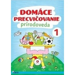 Domáce precvičovanie Prírodoveda 1 - Iva Nováková