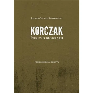 Korczak. Pokus o biografii - Ronikierová Jianna Olczak - [E-kniha]