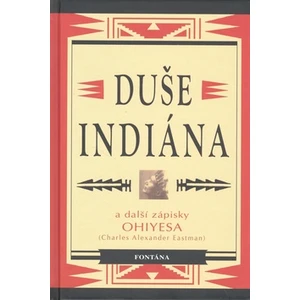 Duše indiána - Eastman Charles Alexander