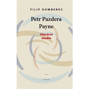 Petr Pazdera Payne -- Literární studie - Komberec Filip