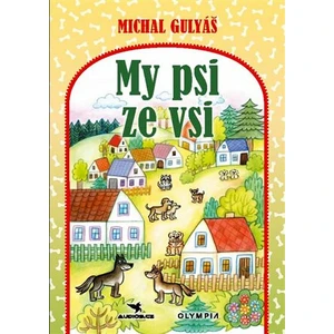 My psi ze vsi - Michal Gulyáš