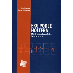 EKG podle Holtera - 2. vyd. - Adamec Jan, Adamec Richard