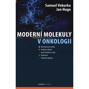 Moderní molekuly v onkologii - Vokurka Samuel, Hugo Jan