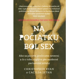 Na počiatku bol sex - Ryan Christopher, Jethá Cacilda [E-kniha]