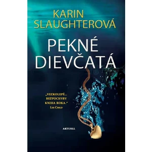 Pekné dievčatá - Slaughterová Karin