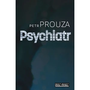 Psychiatr - Prouza Petr [E-kniha]