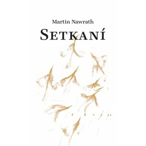 Setkaní - Jan Pražan, Martin Nawrath