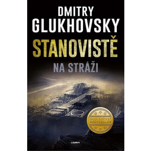 Stanoviště: Na stráži - Dmitry Glukhovsky