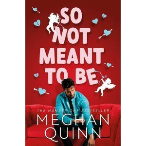 So Not Meant To Be - Meghan Quinn