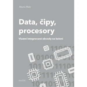 Data, čipy, procesory - Martin Malý