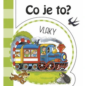 Co je to? Vlaky