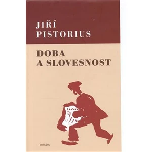 Doba a slovesnost - Jiří Pistorius