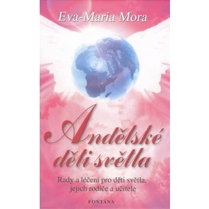 Andělské děti světla - Eva-Marie Mora