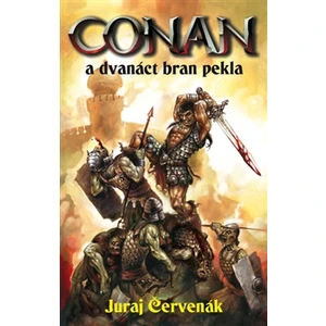 Conan a dvanáct bran pekla - Juraj Červenák