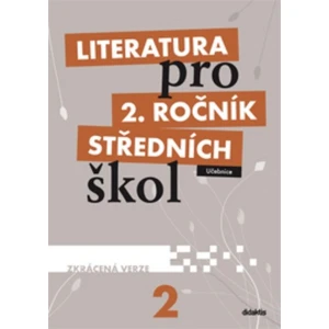 Literatura pro 2.ročník SŠ - Učebnice (zkrácená verze) - Taťána Polášková