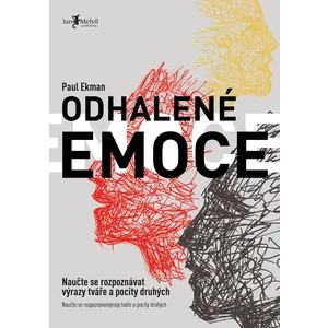 Odhalené emoce – Naučte se rozpoznávat výrazy tváře a pocity druhých - Paul Ekman