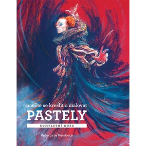 PASTELY – kompletní kurz - Rebecca de Mendonça