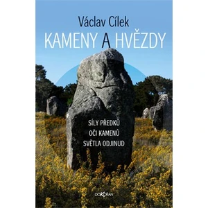 Kameny a hvězdy - Václav Cílek