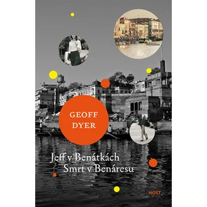 Jeff v Benátkách, Smrt v Benáresu - Geoff Dyer