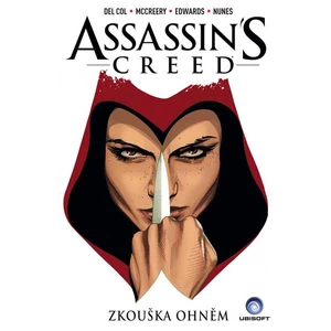 Assassins Creed - Zkouška ohněm - Anthony Del Col, Conor McCreery