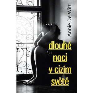 Dlouhé noci v cizím světě - Annie DeWitt