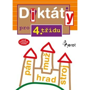 Diktáty pro 4.třídu -- Nově upravené vydání - Šulc Petr