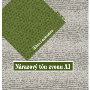 Nárazový tón zvonu A1 - Milena Fucimanová