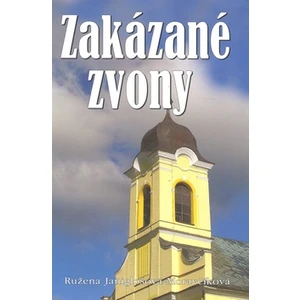 Zakázané zvony - Ružena J.-Moravčíková