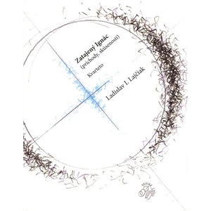 Zatajený Ignác Príchody, skúsenosti - Ladislav I. Lajčiak, Ján Kudlička