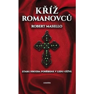 Kříž Romanovců - Robert Masello