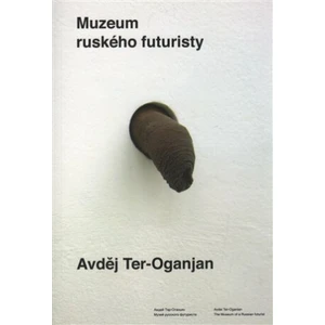 Muzeum ruského futuristy - Avděj Ter-Oganjan