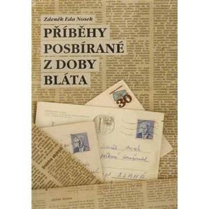 Příběhy posbírané z doby bláta - Zdeněk Eda Nosek