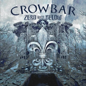 Crowbar - Zero And Below (Black Vinyl) (Limited Edition) (LP) Hanglemez