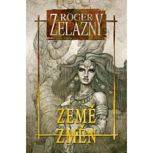 Země změn - Roger Zelazny