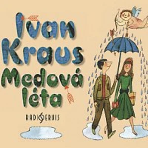 Medová léta - Ivan Kraus - audiokniha