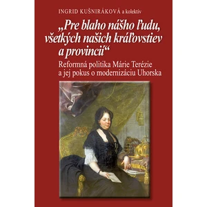 Pre blaho nášho ľudu, všetkých našich kráľovstiev a provincii