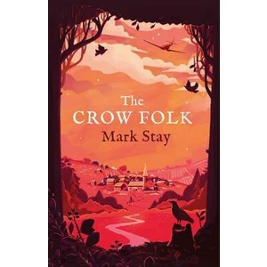 The Crow Folk - Mark Stay