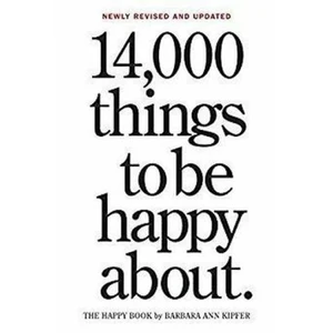 14,000 Things To Be Happy About - Barbara Ann Kipfer